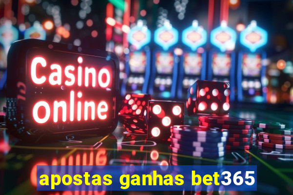 apostas ganhas bet365